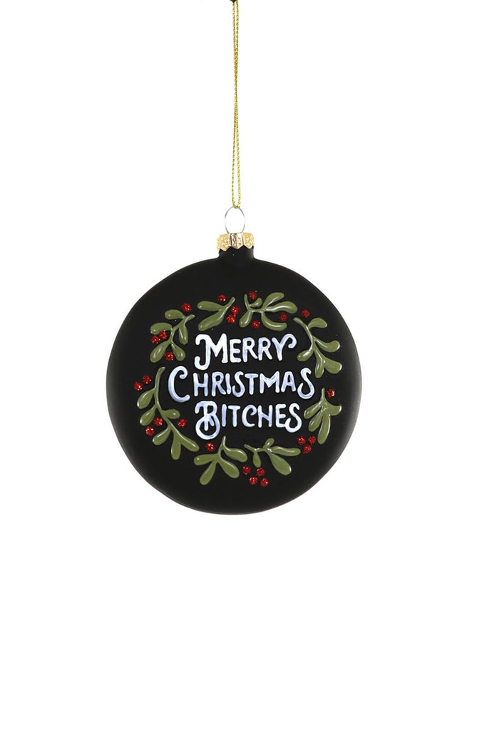 MERRY CHRISTMAS BITCHES Christmas Ornament