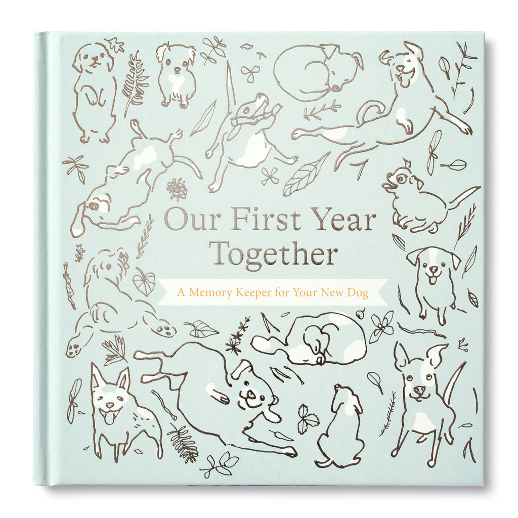 Our First Year Together: A Memory Keeper for Your New Dog